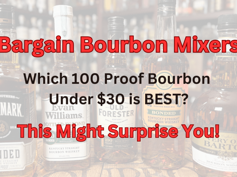 Discover Affordable 100 Proof Bourbons for&nbsp;Mixing