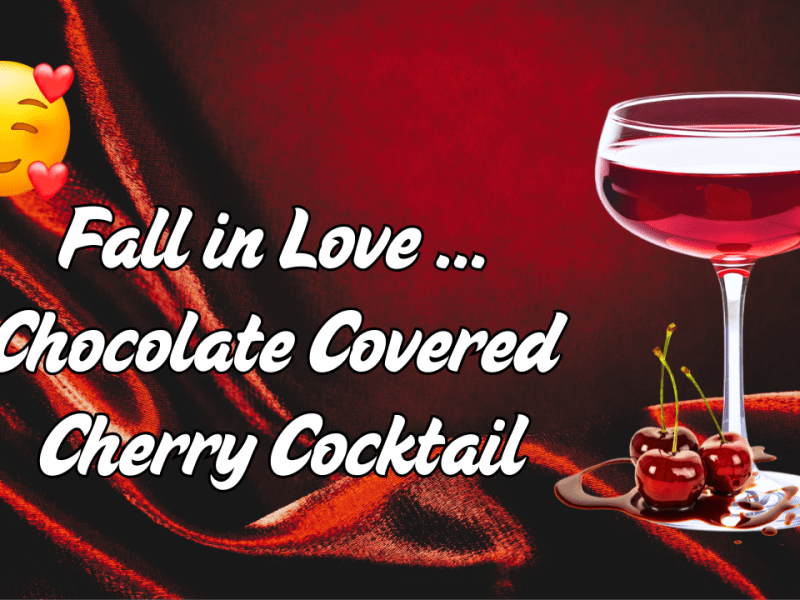 5 Minutes to Make an AMAZING Chocolate Covered Cherry Cocktail 