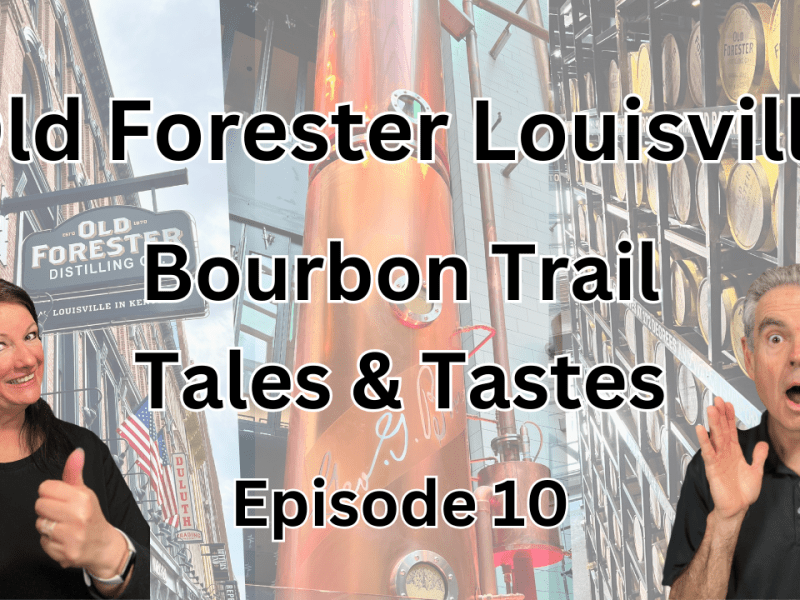 The First Visit to Old Forester – A Bourbon&nbsp;Adventure