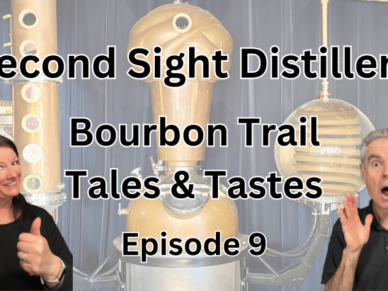 Why You Must Visit Second Sight Distillery on the Bourbon Trail 