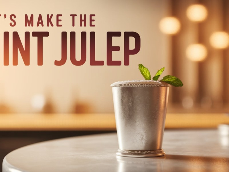 Unlock the Secrets to a Perfect Mint Julep | Thirsty&nbsp;Thursday