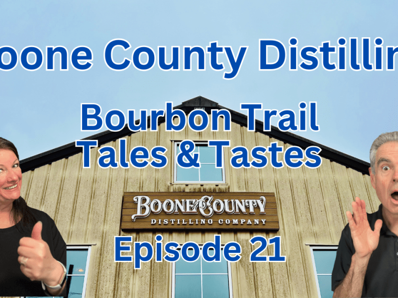 Kentucky Bourbon Trail: Boone County Distillery Tour &&nbsp;Review!