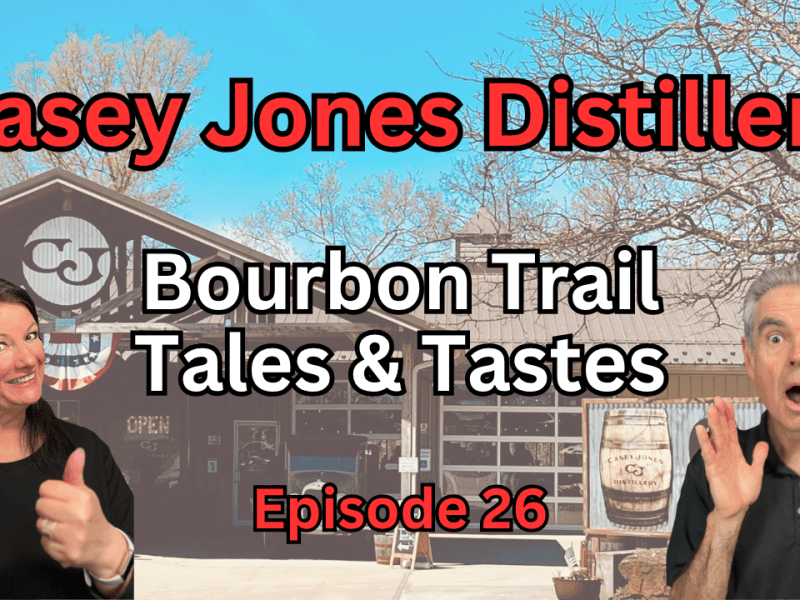 Casey Jones Distillery: Our 31st Stop on KY Bourbon Trail! 