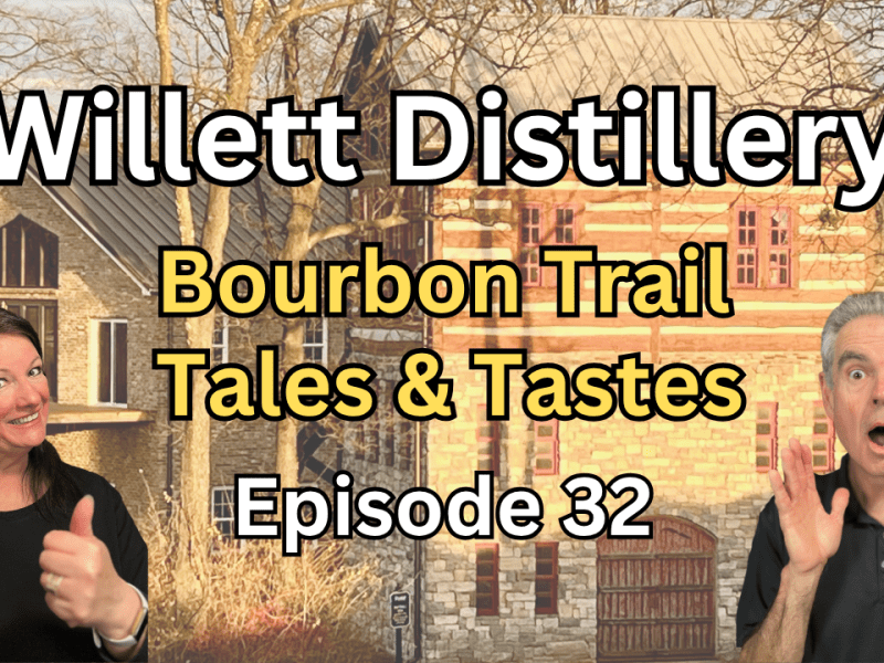 Exploring Willett Distillery & Tasting Noah’s Mill 