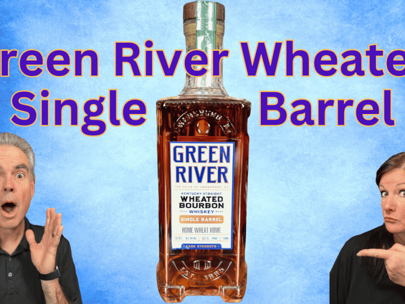 Must-Try Bourbon: Green River “Home Wheat Home” Single&nbsp;Barrel