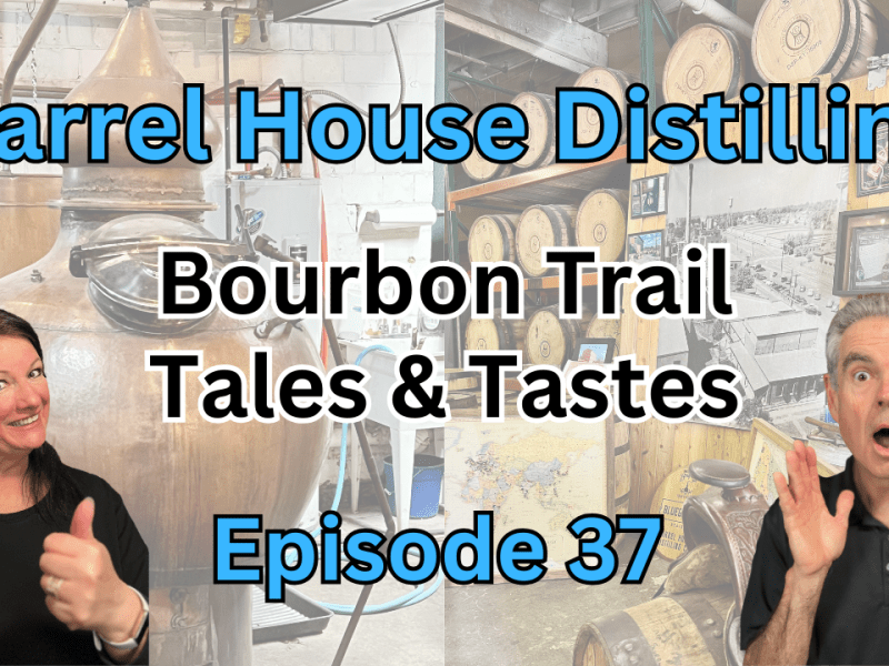 Barrel House Distilling: Tour, Tasting & Honest&nbsp;Review