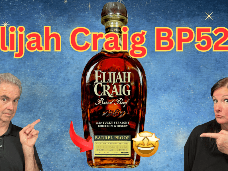 FINALLY! Tasting the Elijah Craig&nbsp;B525