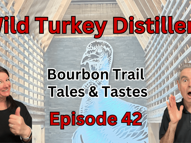 The BEST Wild Turkey Distillery Tour &&nbsp;Tasting!