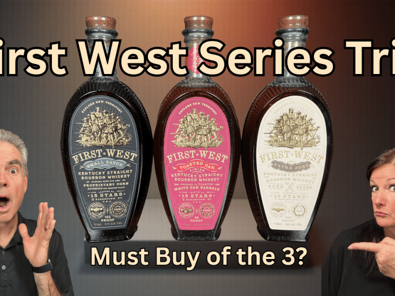 Affordable 15 STARS Bourbon! First West Series Review 