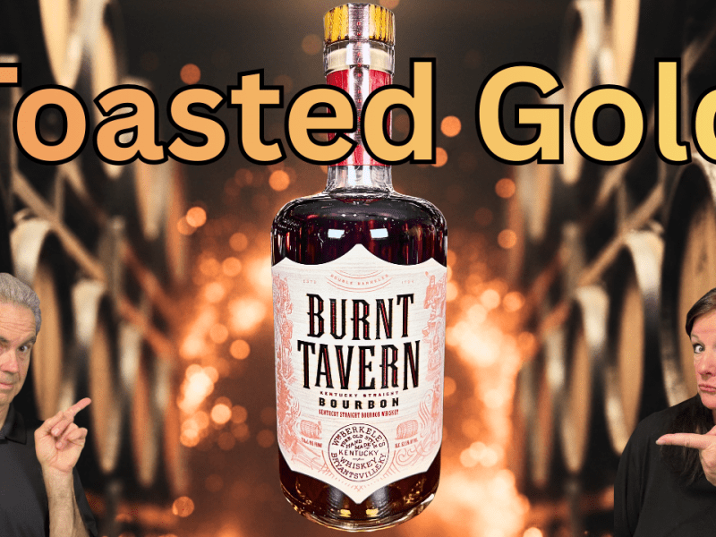 We Found a Winner! Burnt Tavern Whiskey&nbsp;Tasting