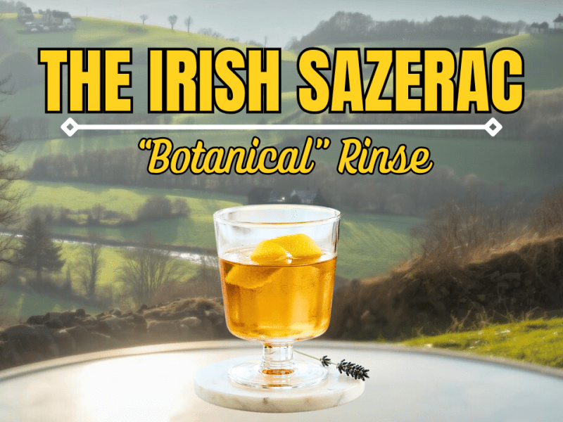 The Best Irish Whiskey Cocktail? Meet The Dublin&nbsp;Botanist
