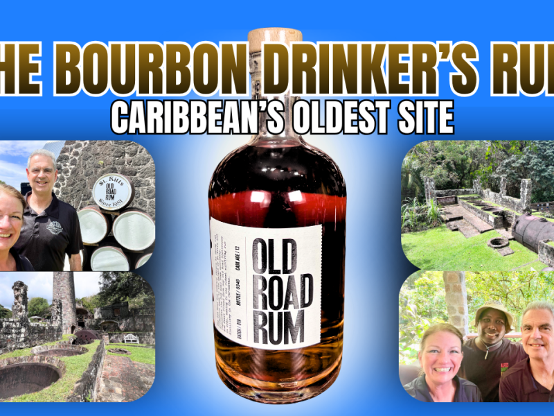 Caribbean Rum Trail Part 3: The Oldest Site in St.&nbsp;Kitts