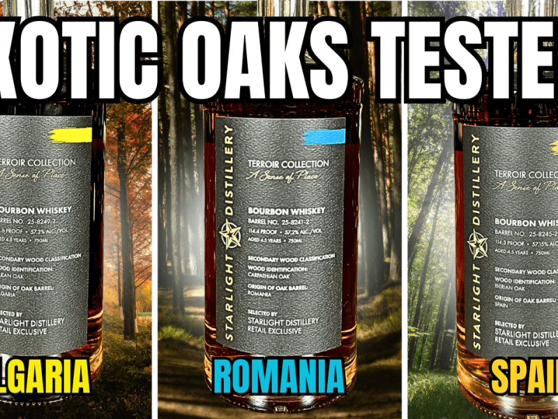 We Tested 3 Exotic European Oaks! Starlight Terroir&nbsp;Bourbon