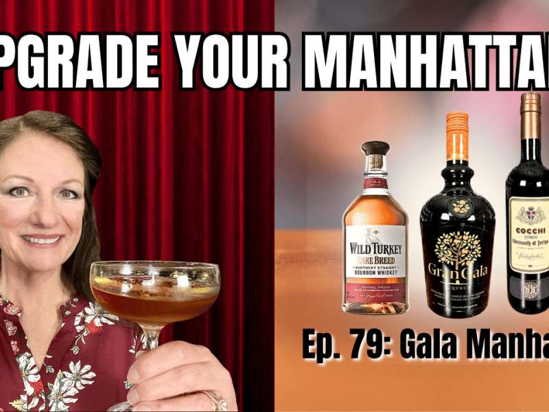 The Ultimate Manhattan Upgrade? Try The Gala&nbsp;Manhattan!