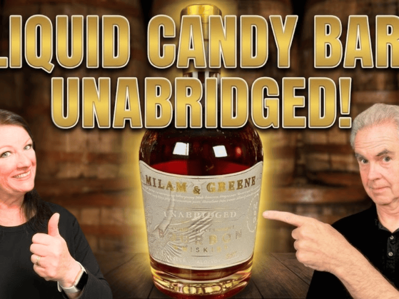 Candy Bar in a Bottle?! Milam & Greene Unabridged V3 Tasting 